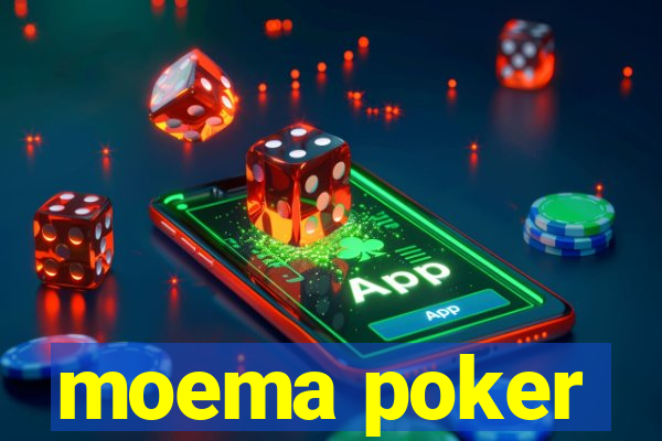 moema poker